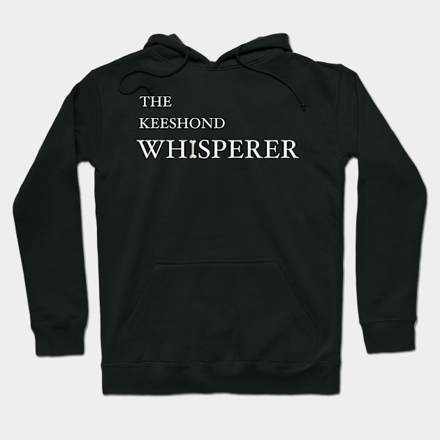 The Keeshond Whisperer Hoodie by HarrietsDogGifts